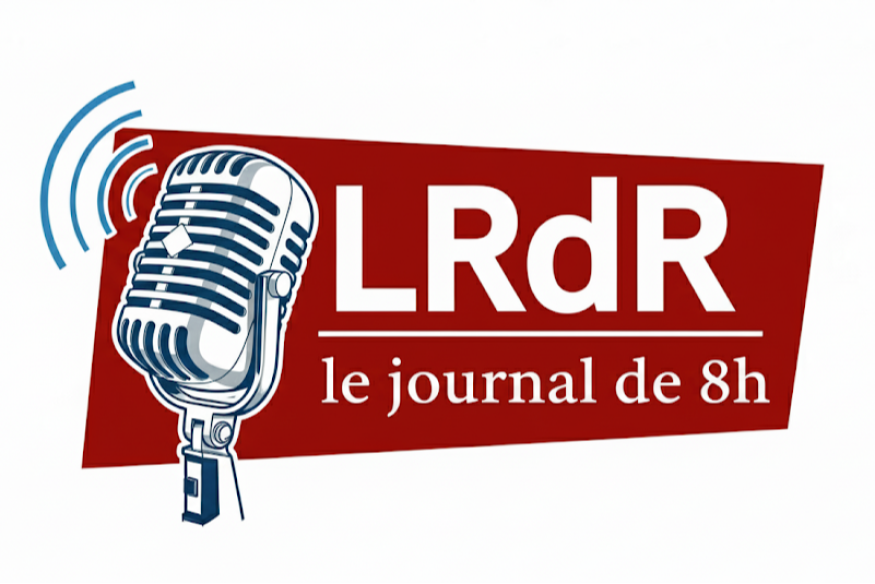 Le Journal LRdR  tout les matins 8h