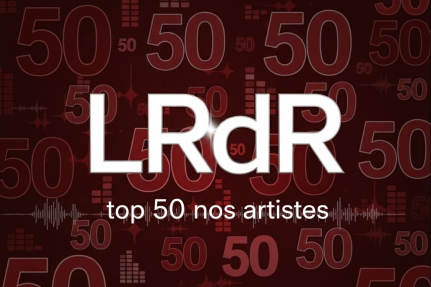 Un Vrai top sur LRdR pour nos artistes