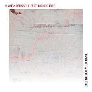 Klangkarussell en découverte avec le titre Calling Out Your Name sur LRdR