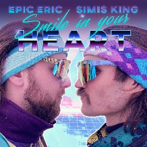 Simis King & Epic Eric avec le titre Smile in Your Heart sur LRdR