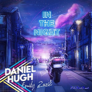 Daniel Hugh, Emily Zuzik sur LRdR avec In the Night