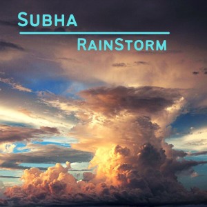 Subha nouveau titre sur LRdR  Rainstorm