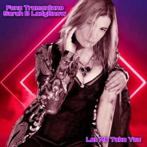 Let Me Take You  le nouveau  Fonz Tramontano & Sarah LadyBnow