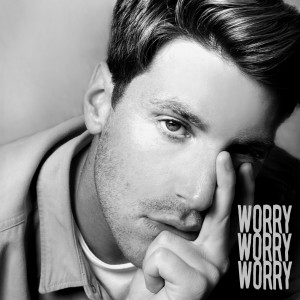 Worry, Worry, Worry le nouveau  Ben Wylen sur LRdR