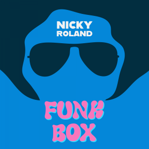 FunkBox  le nouveau Nicky Roland sur LRdR