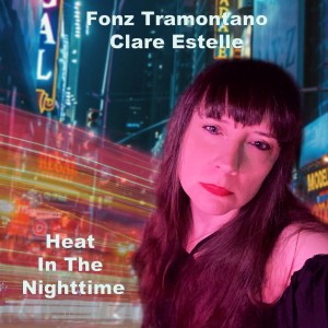 Heat In The Nighttime le nouveau Fonz Tramontano / Clare Estelle surLRdR