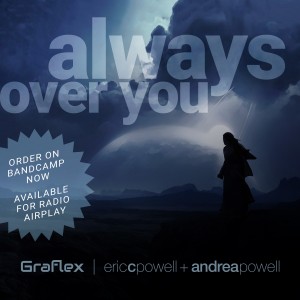 Graflex, Eric C. Powell + Andrea Powell nouveauté sur LRdR  Always Over You