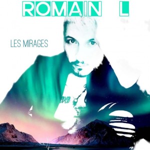 les mirages nouveau titre de Romain Leorat sur LRdR