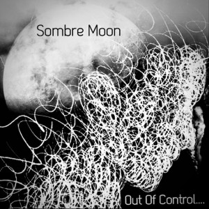 Out Of Control le nouveau Sombre Moon sur LRdR