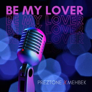 Preztone en découverte sur LRdR avec le titre  Be my lover