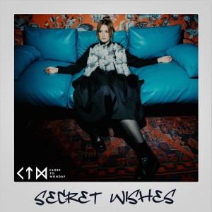 Secret Wishes (English Version) nouveau titre de Close to Monday