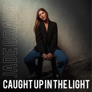 Jade Gradyen découverte sur LRdR  avec Caught Up In The Light