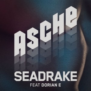 Seadrake  feat Dorian E sur LRdR avec le titre Asche