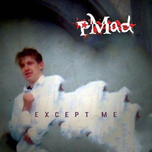 Except Me en nouveauté sur LRdR pMad...