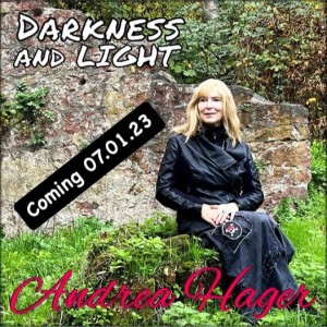 Darkness and Light nouveau titre de Andrea Hager des le 7 janvier sur LRdR