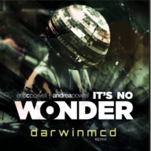 It's No Wonder (darwinmcd Remix) oui sur LRdR Eric C. Powell + Andrea Powell
