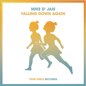 Mike D' Jais nouveau titre sur LRdR  Falling Down Again