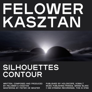 Kasztan & Felower en découverte avec le titre Silhouettes / Contour