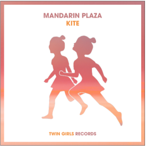 Mandarin Plaza nouveau titre Kite (Original Mix) sur LRdR