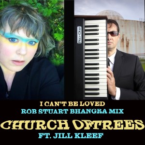 Church of Trees THE NEW ALBUM, COURAGE sur LRdR  I Can't Be Loved - Rob Stuart Bhangra Mix