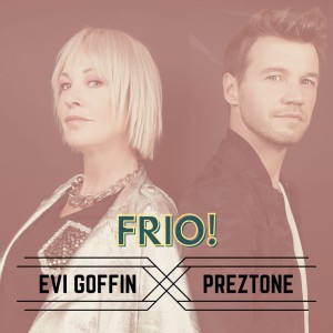 Evi Goffin & Preztone en découverte sur LRdR avec Frio!