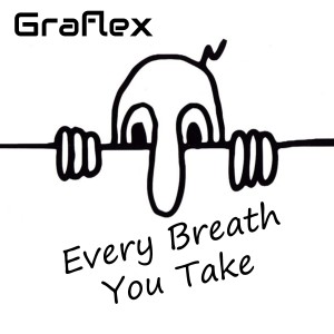 Graflex nouveau titre reprise Every breath you take