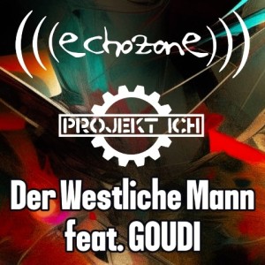 Projekt Ich feat. GOUDI nouveau titre  Der Westliche Mann feat. GOUDI (Restriction 9 Remix)