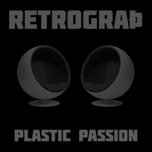 Plastic Passion (EP) nouveau titre sur LRdR de Retrograth