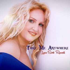 Take Me Anywhere le nouveau Luna Scott Russell sur LRdR