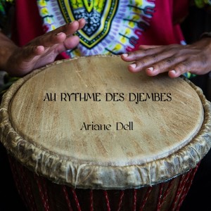 Ariane Dell en découverte sur LRdR avec Au rythme des djembés