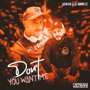 nouveau titre 2 versions Adrian & Dj Ramezz avec Don't You Want Me