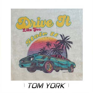 Drive it like you stole it nozveau titre de Tom York sur LRdR