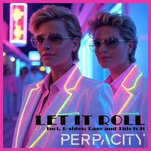 Let It Roll le nouveau Perpacity sur LRdR
