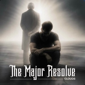 The Major Resolve nouveau titre sur LRdR Clouds