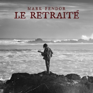 Mark Fendor nouveau titre sur LRdR Le Retraité