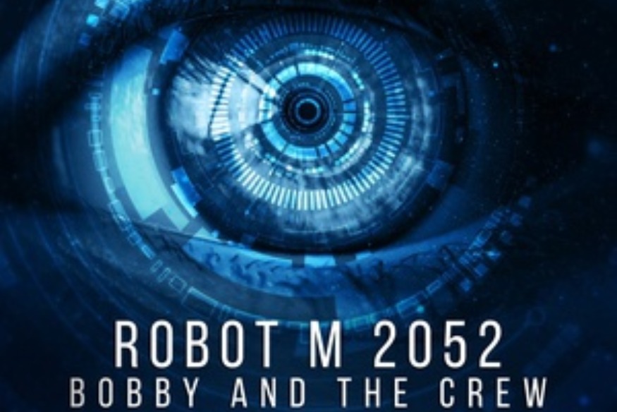 Bobby And The Crew en découverte sur LRdR  avec  Robot M 2052