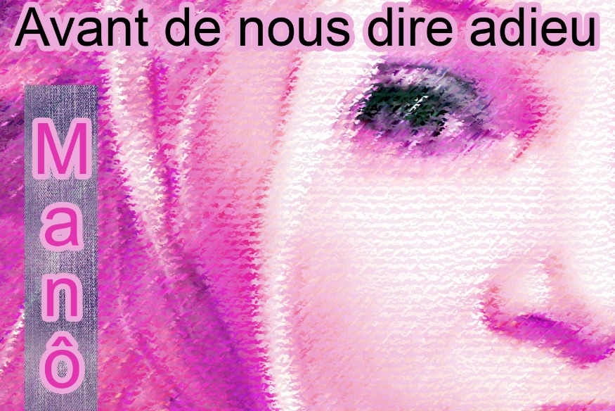 Manôon avec  avant de nous dire adieu sur LRdR