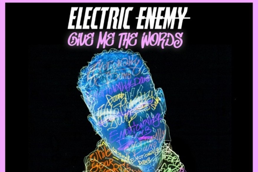 le nouveau Electric Enemy c'est Give Me the Wordssur LRdR