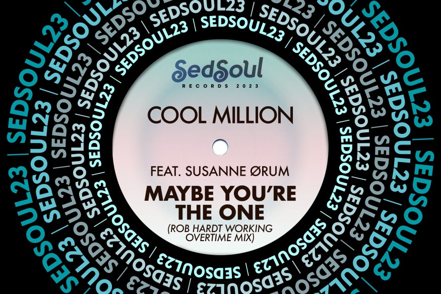 Cool Million & Susanne Orum en découverte sur LRdR avec  Maybeyou're the one ( RobHardt Working Overtime Mix)