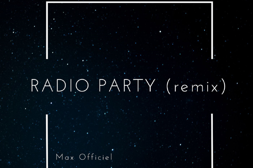 Max Officiel nouveau titre sur LRdR Radio Party (remix)