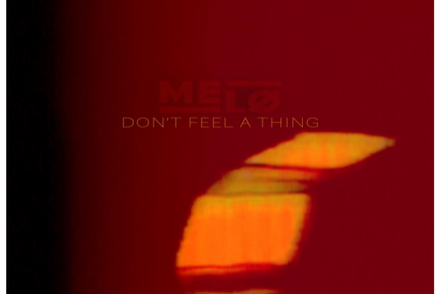 Don't Feel A Thing le nouveau  MELØ sur LRDR