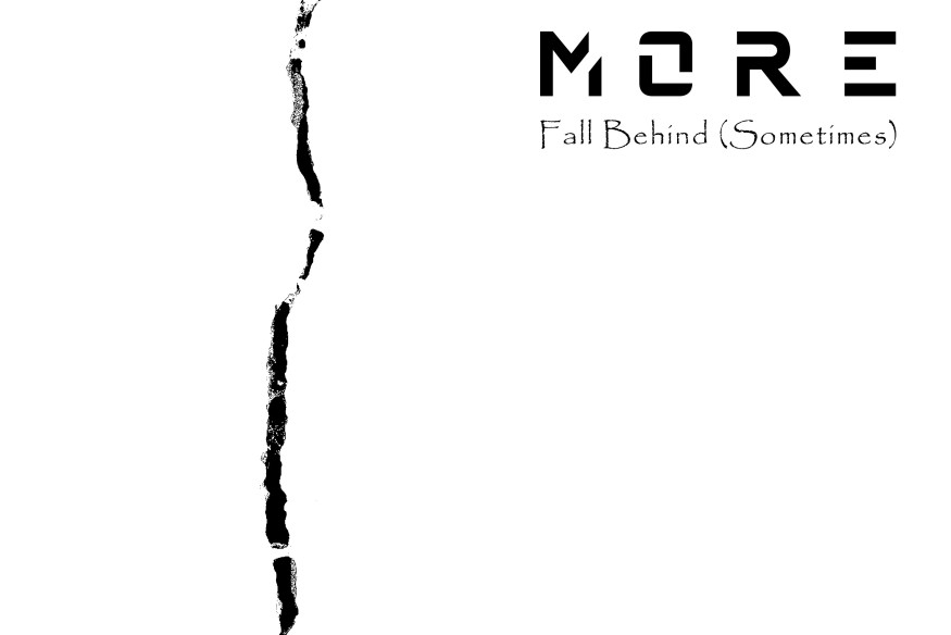 Fall Behind (Sometimes) le nouveau MORE sur LRdR