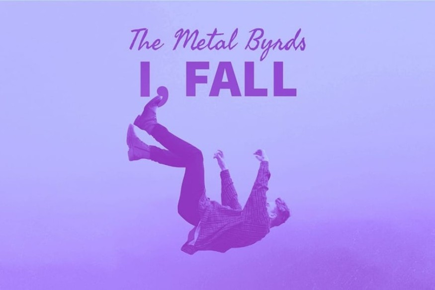 I, Fall le nouveau The Metal Byrds sur LRdR
