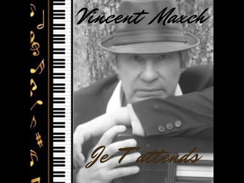 Là où je vais Interprète Compositeur Vincent Maxch Auteur Gérard Morel