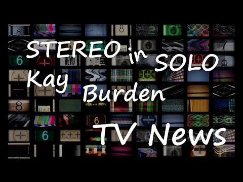 STEREO in SOLO "TV News" featuring Kay Burden