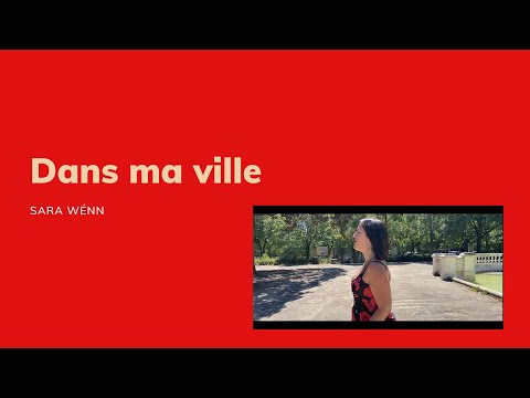 SARA WENN - "DANS MA VILLE" (CLIP OFFICIEL)
